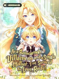 Manga poster As a Reincarnated Villainess and a Single Mother, I've Secured the Love Route!