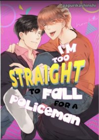Manga poster I'm Too Straight To Fall For A Policeman