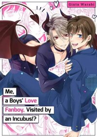 Manga poster Me, a Boys' Love Fanboy, Visited by an Incubus!?