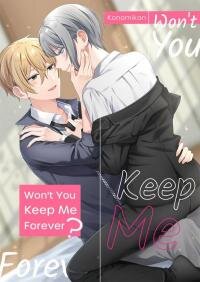 Poster for the manga WON'T YOU KEEP ME FOREVER?