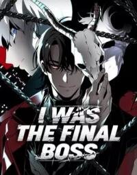 Poster for the manga I Was The Final Boss