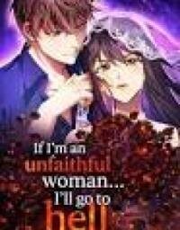 Manga poster If I'm an unfaithful woman… I'll go to hell