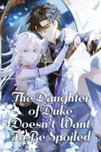 Poster for the manga The Daughter of Duke Doesn't Want to Be Spoiled