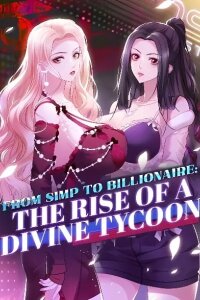 Manga poster From Simp to Billionaire: The Rise of a Divine Tycoon