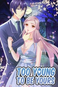Poster for the manga Too Young To Be Yours