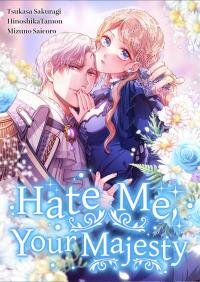 Poster for the manga Hate Me, Your Majesty