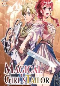 Manga poster Magical Girl’s Tailor He’s Not the Strongest, but He Makes Her the Strongest by Tailloring Her Dress