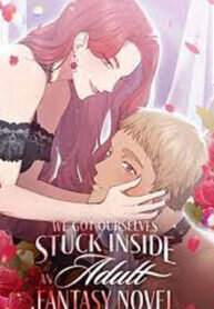 Poster for the manga We Got Ourselves Stuck Inside an Adult Fantasy Novel