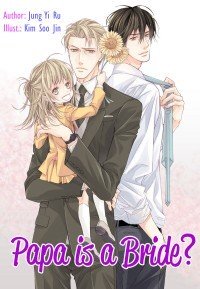 Poster for the manga Papa Is A Bride?