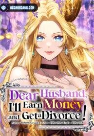 Poster for the manga Dear Husband, I’ll Earn Money and Get a Divorce!