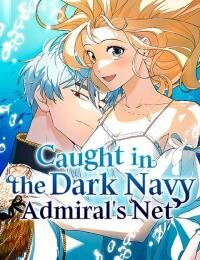 Manga poster Caught in the Dark Navy Admiral