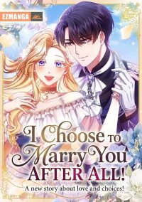 Manga poster I Choose to Marry You After All!