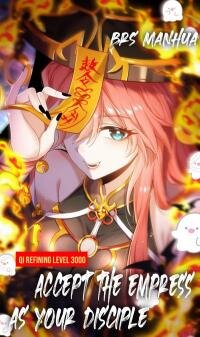 Poster for the manga Qi Refining level 3000: Accept the Empress as your disciple