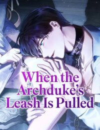 Manga poster When the Archduke's LeashIs Pulled