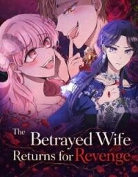 Manga poster The Betrayed Wife Returns for Revenge